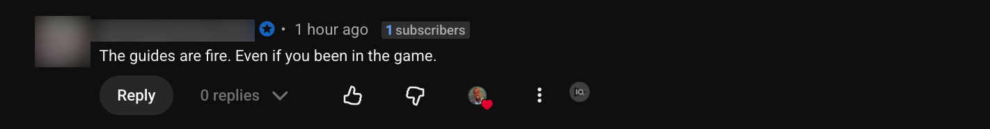 YouTube comment: The guides are fire. Even if you been in the game.